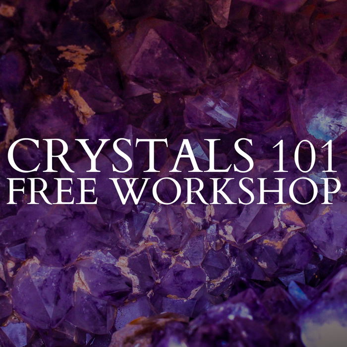 Crystals 101 Free Workshop